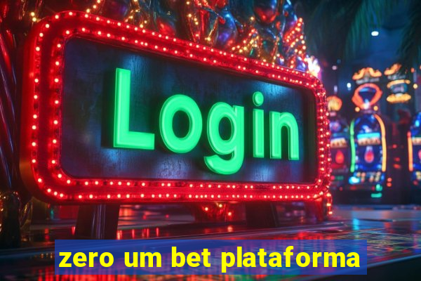 zero um bet plataforma